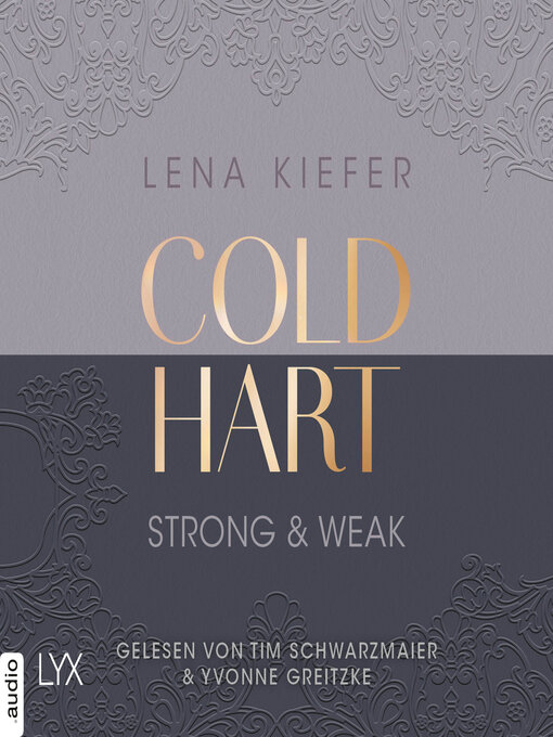 Title details for Coldhart--Strong & Weak--Coldhart, Teil 1 (Ungekürzt) by Lena Kiefer - Wait list